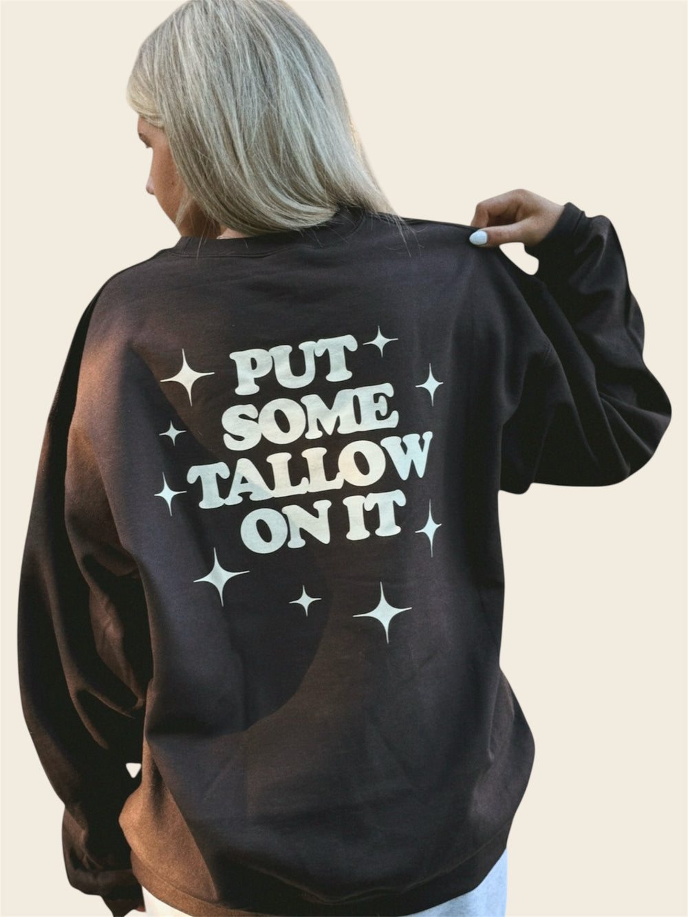 Put Some Tallow On It Crewneck
